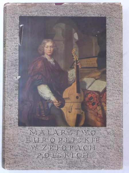 Biłostocki Jan (opr.) - Malarstwo europejskie w zbiorach polskich