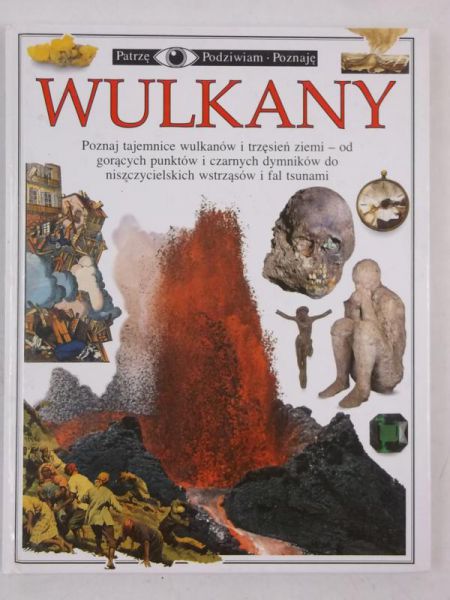 Patrzę, Podziwiam, Poznaję: Wulkany