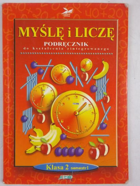 Myślę i liczę. Podręcznik do kształcenia zintegrowanego