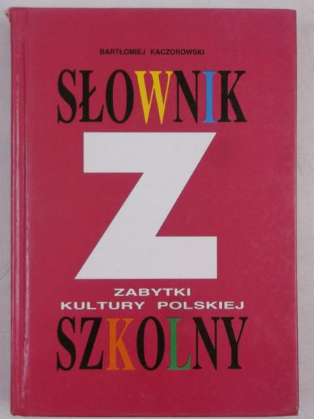 Słownik szkolny : Zabytki kultury polskiej