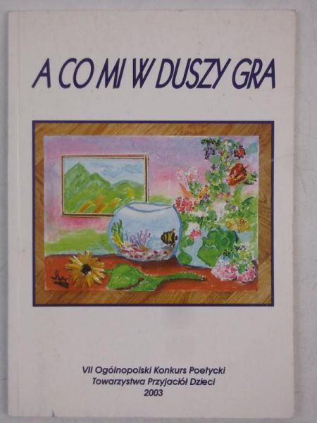 A co mi w duszy gra