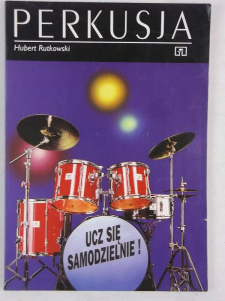 Rutkowski Hubert - Perkusja. Ucz się samodzielnie!