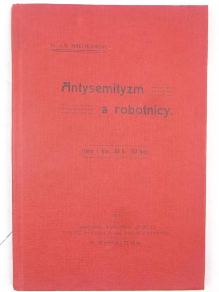Marchlewski J. B. - Antysemityzm a robotnicy