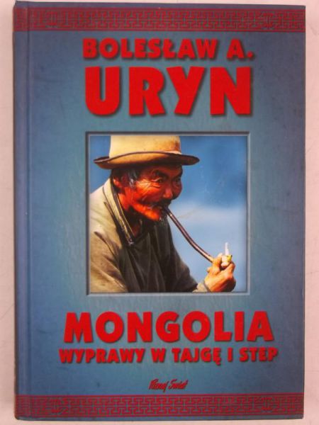 Mongolia. Wyprawy w tajgę i step