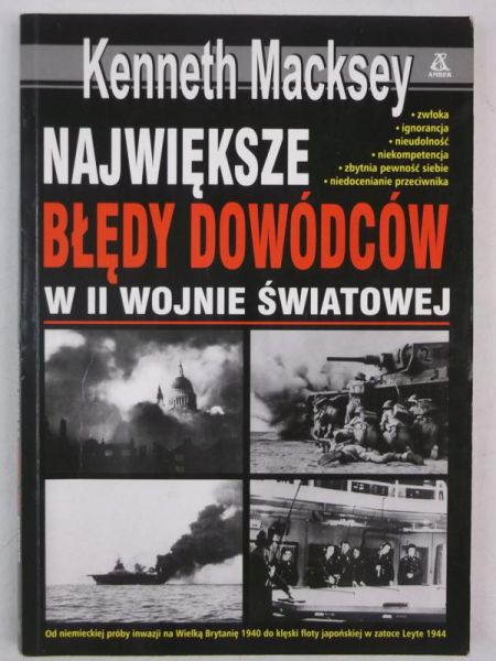 Macksey Kenneth - Największe błędy dowódców w II wojnie światowej