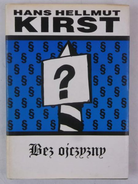 Kirst Hans Hellmut - Bez ojczyzny