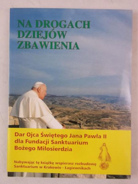 Jan Paweł II - Na drogach dziejów zbawienia