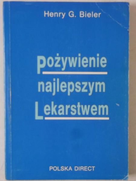 Bieler Henry - Pożywienie najlepszym lekarstwem