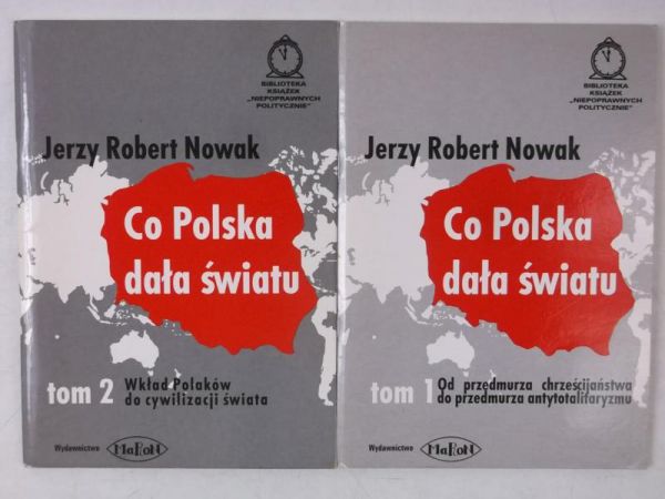 Nowak Jerzy Robert - Co Polska dała światu, tom I, II