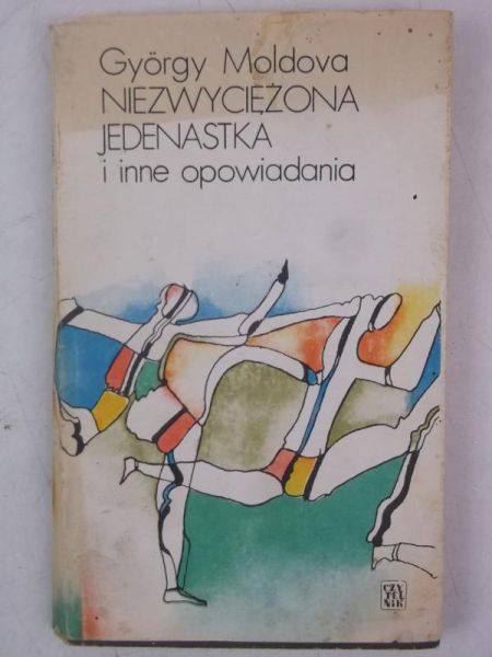 Niezwyciężona jedenastka i inne opowiadania