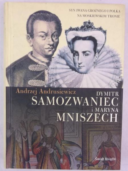 Dymitr Samozwaniec i Maryna Mniszech