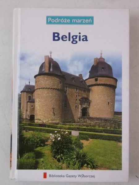 Belgia. Podróże marzeń