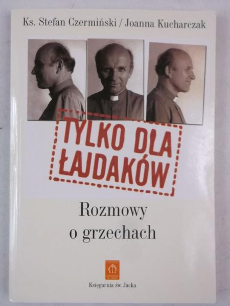 Tylko dla łajdaków. Rozmowy o grzechach