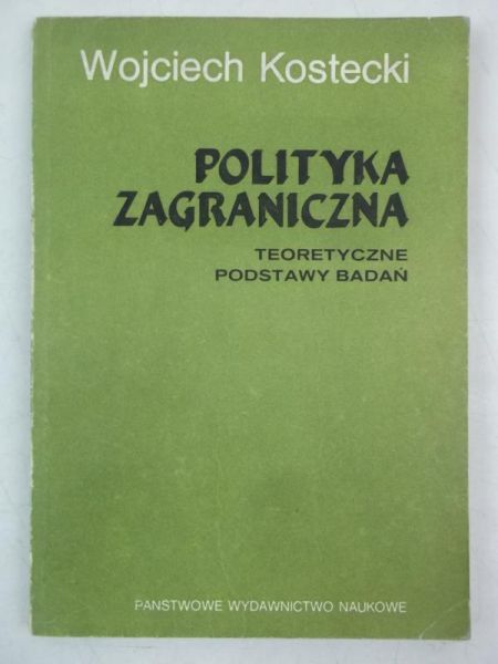Kostecki Wojciech - Polityka zagraniczna