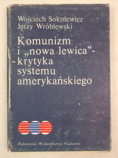 Komunizm i nowa lewica - krytyka systemu amerykańskiego