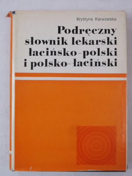 Podręczny słownik lekarski, łacińsko - polski i polsko - łaciński