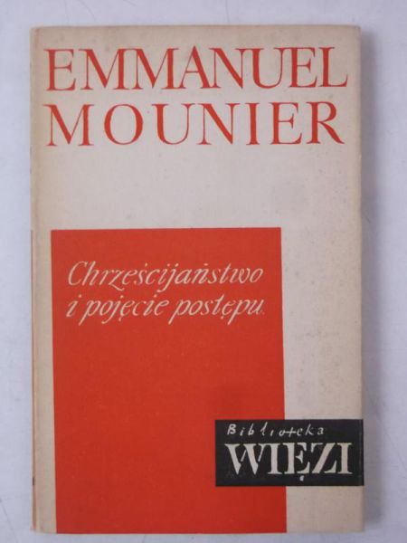 Mounier Emmanuel - Chrześcijaństwo i pojęcie postępu