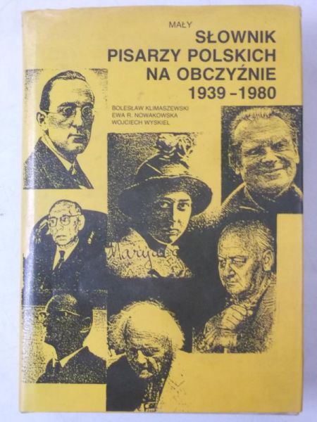 Mały słownik pisarzy polskich na obczyźnie 1939-1980