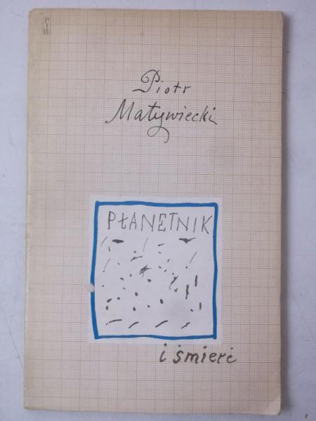 Matywiecki Piotr - Płanetnik i śmierć, Autograf