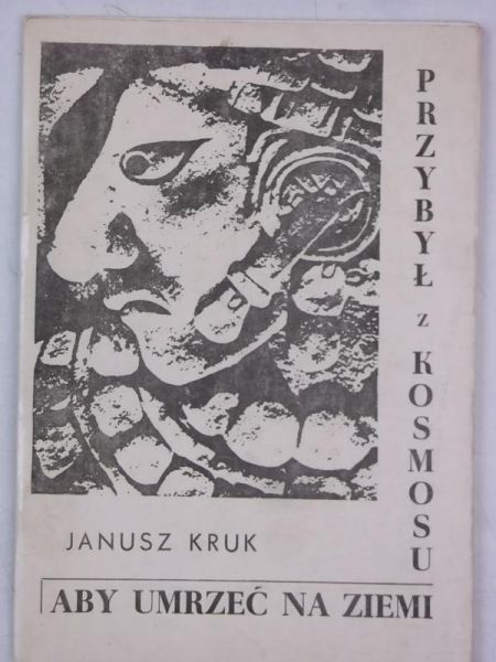 Przybył z Kosmosu, aby umrzeć na Ziemi