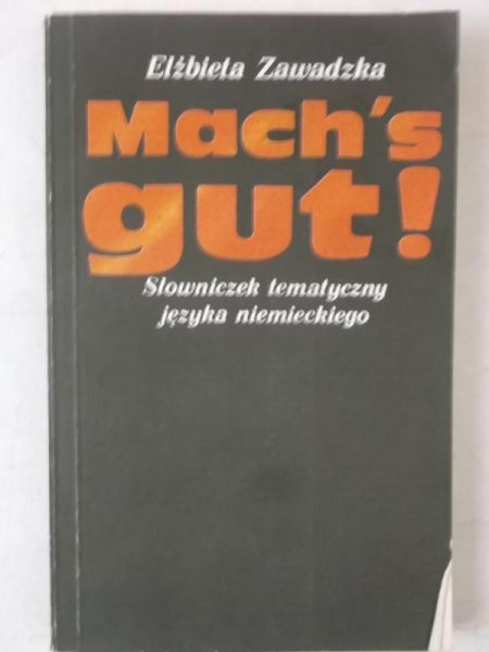 Mach's gut! Słowniczek tematyczny języka niemieckiego