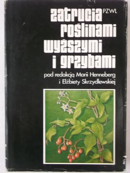 Hanneberg Maria - Zatrucia roślinami wyższymi i grzybami
