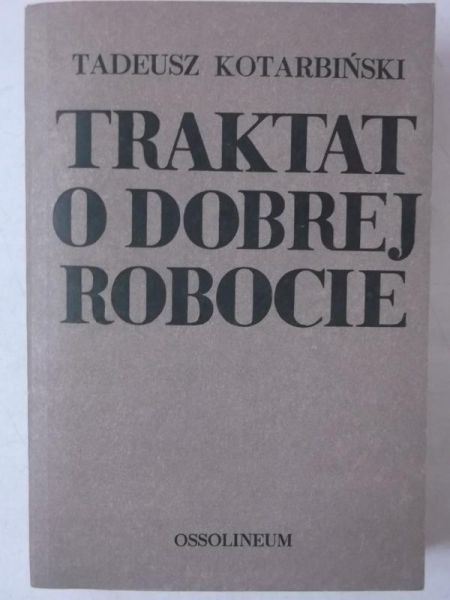 Traktat o dobrej robocie