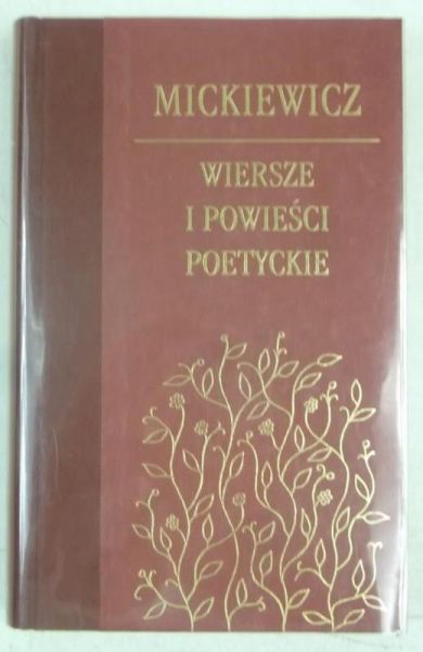 Mickiewicz Adam - Wiersze i powieści poetyckie