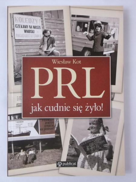 PRL jak cudnie się żyło!