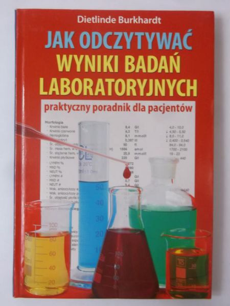 Burkhardt Dietlinde - Jak odczytywać wyniki badań laboratoryjnych