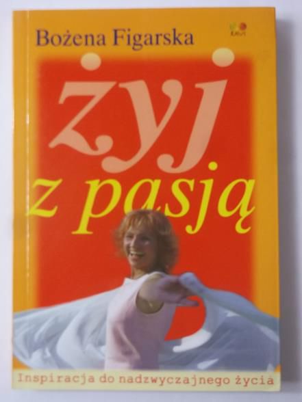 Figarska Bożena - Żyj z pasją