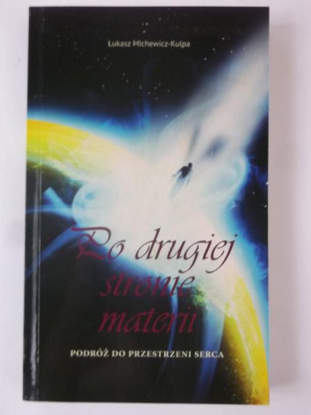 Michewicz-Kulpa Łukasz - Po drugiej stronie materii