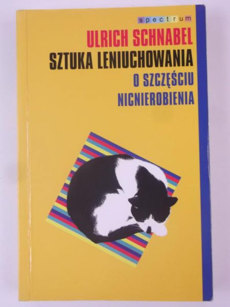 Sztuka leniuchowania o szczęściu nicnierobienia