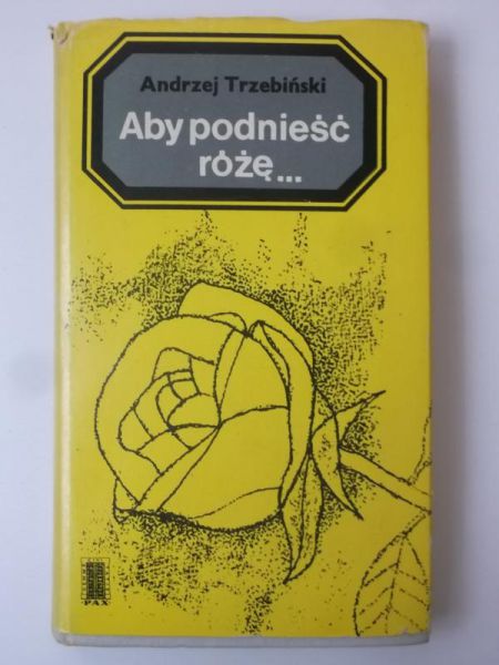 Aby podnieść różę…
