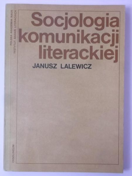 Lalewicz Janusz - Socjologia komunikacji literackiej, Tom III