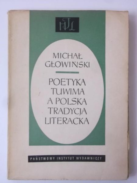 Głowiński Michał - Poetyka Tuwima a polska tradycja literacka