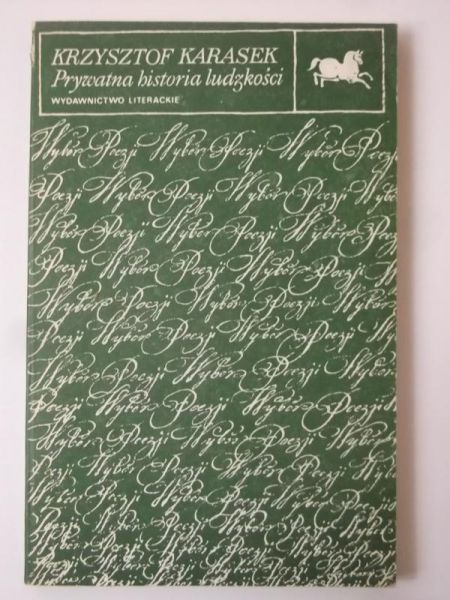 Karasek Krzysztof - Prywatna historia ludzkości. Wybór wierszy