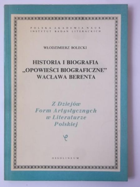 Historia i biografia "Opowieści biograficzne" Wacława Berenta