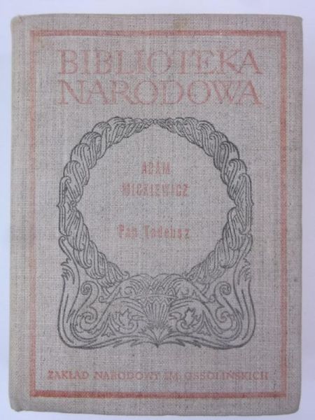 Mickiewicz Adam - Pan Tadeusz czyli Ostatni Zajazd na Litwie, BN