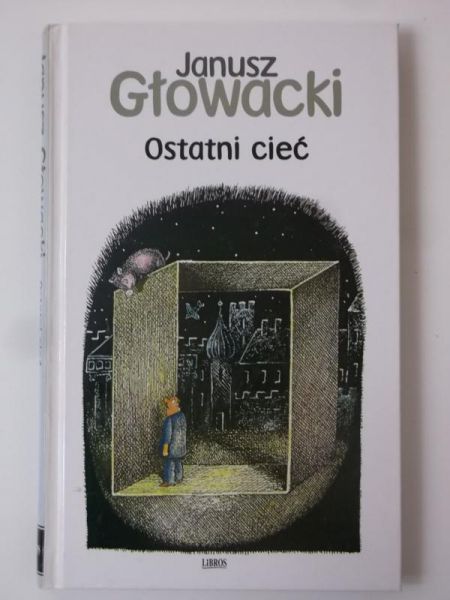 Głowacki Janusz - Ostatni cieć