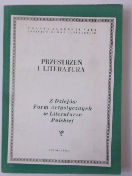 Głowiński Michał (red.) - Przestrzeń i literatura