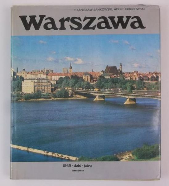 Jankowski Stanisław - Warszawa 1945-dziś-jutro