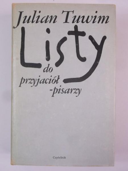 Tuwim Julian - Listy do przyjaciół - pisarzy