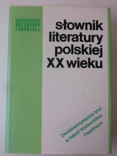 Słownik literatury polskiej XX wieku