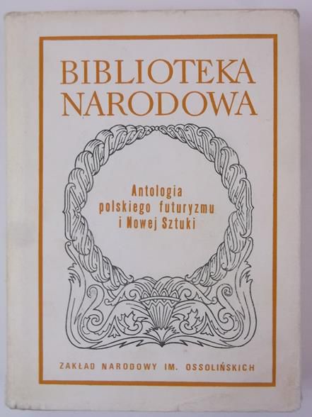 Antologia polskiego futuryzmu i Nowej Sztuki