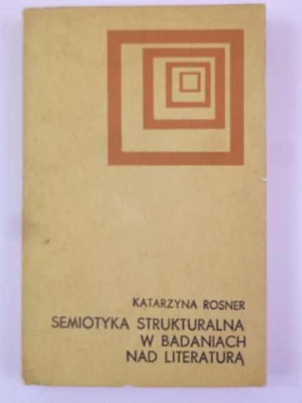 Semiotyka strukturalna w badaniach nad literaturą