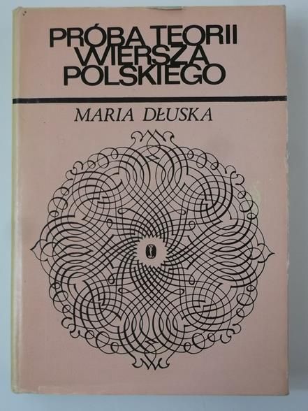 Dłuska Maria - Próba teorii wiersza polskiego