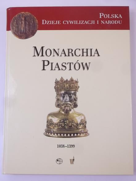 Monarchia Piastów 1038-1399
