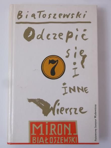 Białoszewski Miron - Odczepić się  i inne wiersze