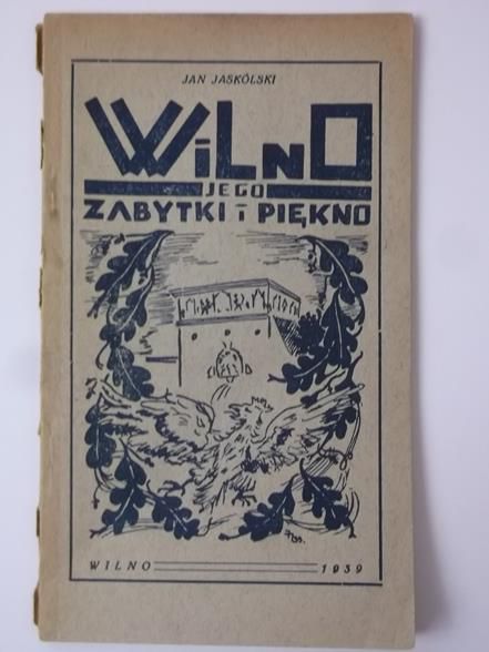 Wilno jego zabytki i piękno, 1939 r.